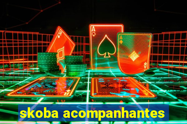 skoba acompanhantes